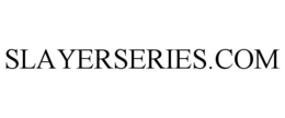 SLAYERSERIES.COM trademark