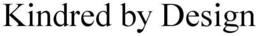 KINDRED BY DESIGN trademark