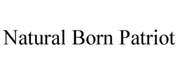 NATURAL BORN PATRIOT trademark