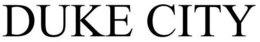 DUKE CITY trademark