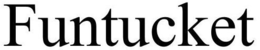 FUNTUCKET trademark