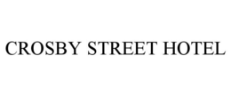 CROSBY STREET HOTEL trademark