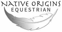 NATIVE ORIGINS EQUESTRIAN trademark