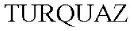 TURQUAZ trademark