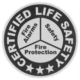 CERTIFIED LIFE SAFETY FIRE ALARMS SAFETY FIRE PROTECTION trademark