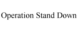 OPERATION STAND DOWN trademark