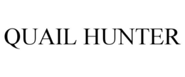 QUAIL HUNTER trademark