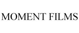 MOMENT FILMS trademark