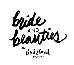 BRIDE AND BEAUTIES BY BEDHEAD PAJAMAS trademark