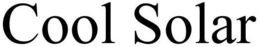 COOL SOLAR trademark