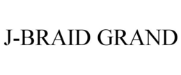 J-BRAID GRAND trademark