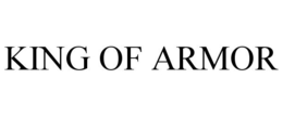 KING OF ARMOR trademark