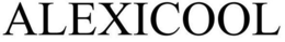 ALEXICOOL trademark