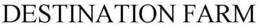 DESTINATION FARM trademark