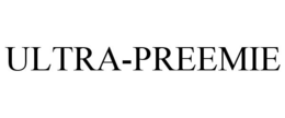 ULTRA-PREEMIE trademark
