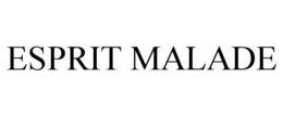 ESPRIT MALADE trademark