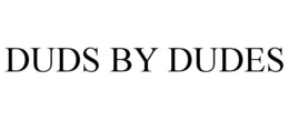 DUDS BY DUDES trademark