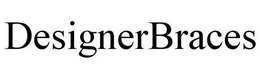 DESIGNERBRACES trademark
