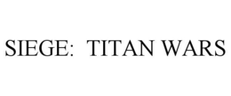 SIEGE: TITAN WARS trademark