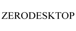 ZERODESKTOP trademark