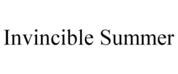 INVINCIBLE SUMMER trademark