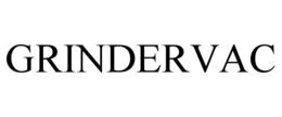 GRINDERVAC trademark