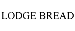 LODGE BREAD trademark