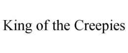KING OF THE CREEPIES trademark