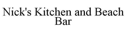 NICK'S KITCHEN AND BEACH BAR trademark