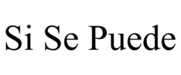 SI SE PUEDE trademark