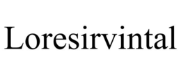 LORESIRVINTAL trademark