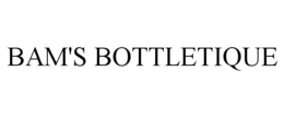 BAM'S BOTTLETIQUE trademark