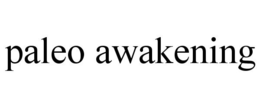 PALEO AWAKENING trademark
