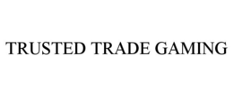 TRUSTED TRADE GAMING trademark