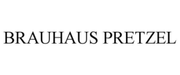 BRAUHAUS PRETZEL trademark