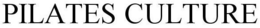 PILATES CULTURE trademark