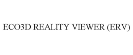 ECO3D REALITY VIEWER (ERV) trademark