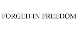 FORGED IN FREEDOM trademark