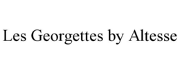 LES GEORGETTES BY ALTESSE trademark
