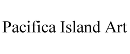 PACIFICA ISLAND ART trademark