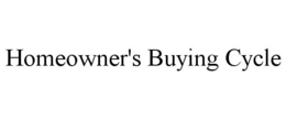 HOMEOWNER'S BUYING CYCLE trademark
