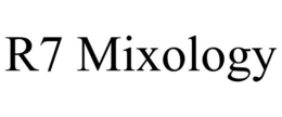 R7 MIXOLOGY trademark