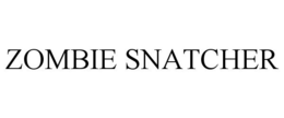 ZOMBIE SNATCHER trademark