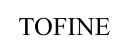 TOFINE trademark