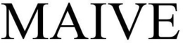 MAIVE trademark