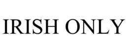 IRISH ONLY trademark