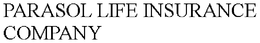 PARASOL LIFE INSURANCE COMPANY trademark