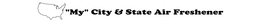 "MY" CITY & STATE AIR FRESHENER trademark
