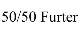 50/50 FURTER trademark
