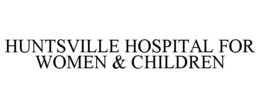HUNTSVILLE HOSPITAL FOR WOMEN & CHILDREN trademark
